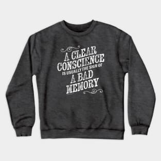A Clear Conscience Crewneck Sweatshirt